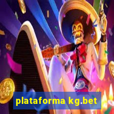 plataforma kg.bet